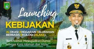 Pemkot Dumai Akan Luncurkan Inovasi Kebijakan ALAKE untuk Pelestarian Lingkungan Hidup